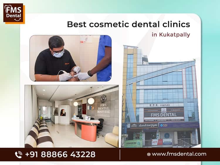 Rediscover Your Smile at the Best Cosmetic Dental Clinic in Kukatpally – FMS Dental Clinic
