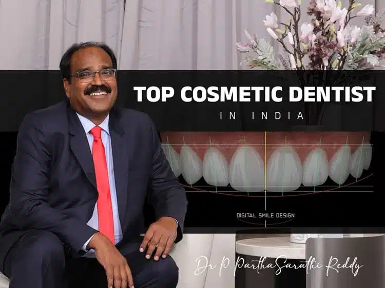 Top 10 Cosmetic Dentists in India – Why FMS Dental and Dr. P. Parthasarathi Reddy Leading the Future of Aesthetic Dentistry