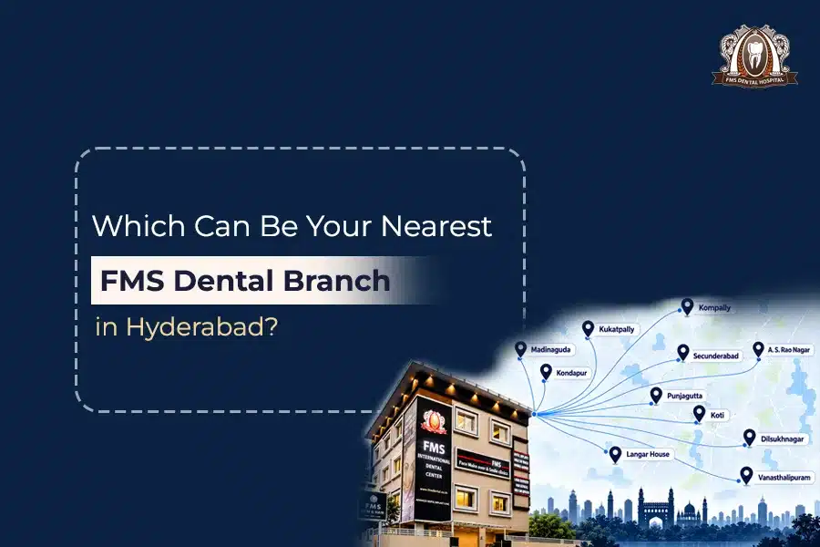 which can be your nearest FMS DENTAL